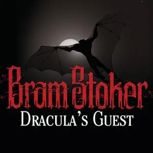 «Dracula's Guest» by Bram Stoker