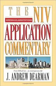 Jeremiah, Lamentations (The NIV Application Commentary)