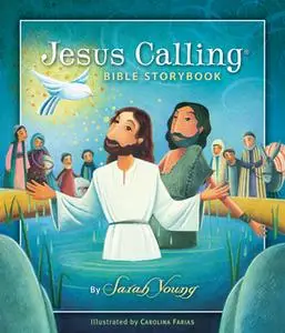 «Jesus Calling Bible Storybook» by Sarah Young