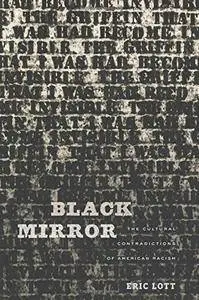 Black Mirror: The Cultural Contradictions of American Racism