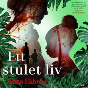 «Ett stulet liv» by Anna Ekberg