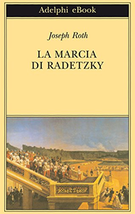La Marcia di Radetzky - Joseph Roth (Repost)