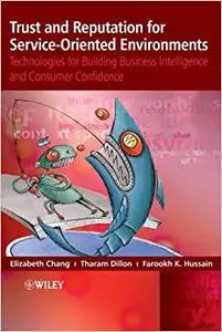 Trust and Reputation for Service-Oriented Environments