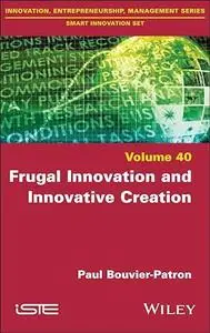 Frugal Innovation and Innovative Creation