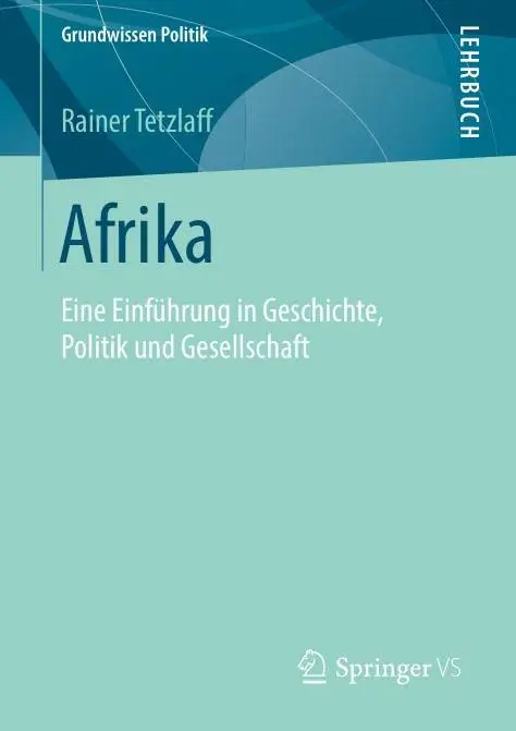 Afrika: Eine Einführung in Geschichte, Politik und Gesellschaft