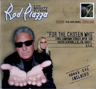 Rod Piazza & The Mighty Flyers - For The Chosen Who (2005)