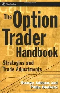 The Option Trader Handbook: Strategies and Trade Adjustments (repost)