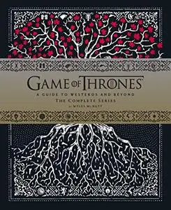 Game of Thrones: A Guide to Westeros and Beyond: The Complete Series