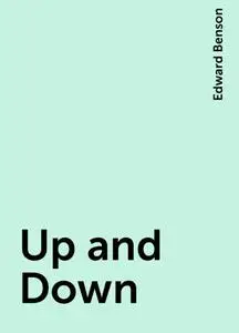 «Up and Down» by Edward Benson
