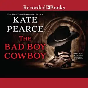 «The Bad Boy Cowboy» by Kate Pearce