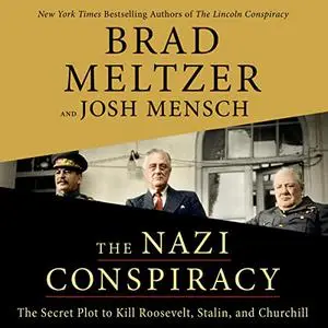 The Nazi Conspiracy: The Secret Plot to Kill Roosevelt, Stalin, and Churchill [Audiobook]