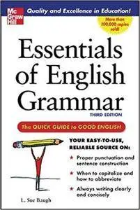 Essentials of English Grammar: A Quick Guide To Good English