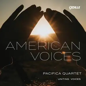 Pacifica Quartet feat. Uniting Voices & Josephine Lee - American Voices (2024) [Official Digital Download 24/96]