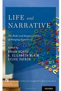 Life and Narrative: The Risks and Responsibilities of Storying Experience [Repost]