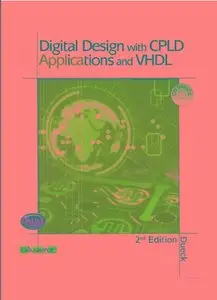 Digital Design with CPLD Applications and VHDL (with CD)