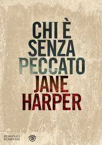 Jane Harper - Chi è senza peccato