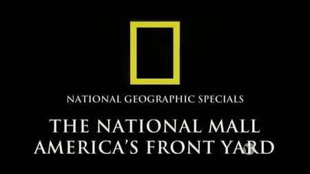 National Geographic/PBS - The National Mall: America’s Front Yard (2015)