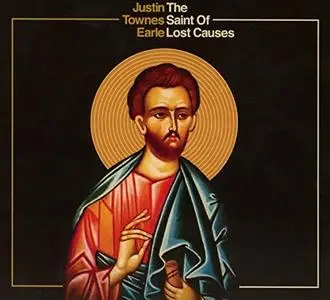 Justin Townes Earle - The Saint Of Lost Causes (2019)