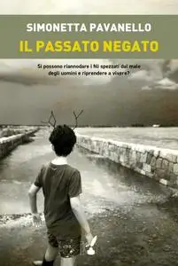 Simonetta Pavanello - Il passato negato