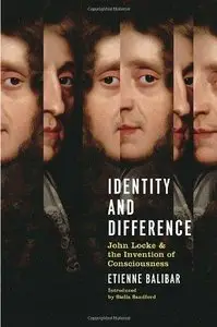 Identity And Difference: John Locke And The Invention Of Consciousness (Repost)