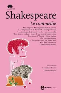 William Shakespeare - Le Commedie (repost)
