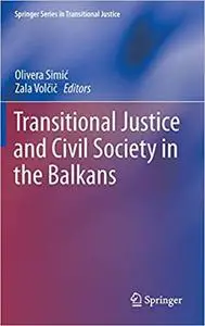 Transitional Justice and Civil Society in the Balkans