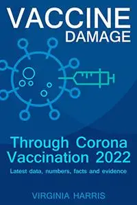 Vaccine damage: Through corona vaccination 2022: Latest data, numbers, facts and evidence