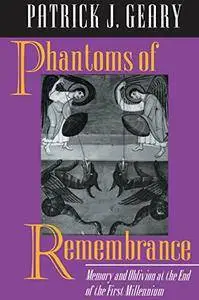 Phantoms of Remembrance: Memory and Oblivion at the End of the First Millenium (repost)