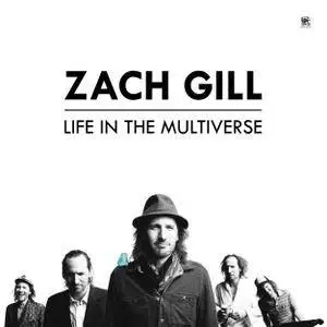 Zach Gill - Life In The Multiverse (2017)
