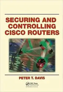 Securing and Controlling Cisco Routers