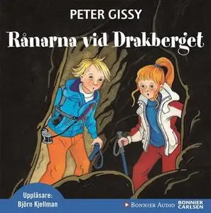 «Rånarna vid Drakberget» by Peter Gissy