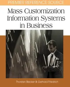 Mass Customization Information Systems in Business (repost)