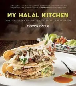 My Halal Kitchen: Global Recipes, Cooking Tips, and Lifestyle Inspiration (repost)