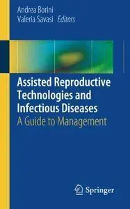 Assisted Reproductive Technologies and Infectious Diseases: A Guide to Management