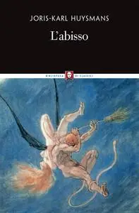 Joris-Karl Huysmans - L'abisso