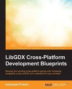 LibGDX Cross-Platform Development Blueprints (Repost)