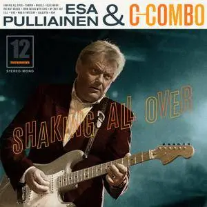 Esa Pulliainen & C-Combo - Shaking All Over (2018)