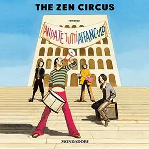«Andate tutti affanculo» by The Zen Circus