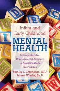 Infant and Early Childhood Mental Health: A Comprehensive, Developmental Approach [Repost]