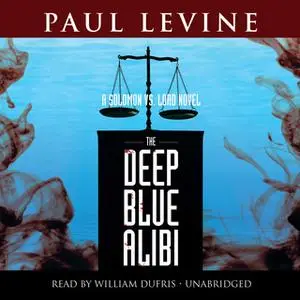 «The Deep Blue Alibi» by Paul Levine