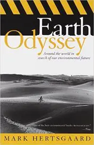 Earth Odyssey: Around the World in Search of Our Environmental Future