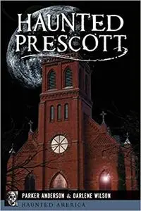 Haunted Prescott