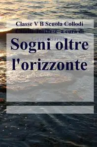 Sogni oltre l’orizzonte