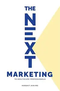 The Next Marketing: To Healthcare Professionals