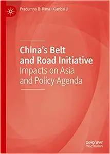 China’s Belt and Road Initiative: Impacts on Asia and Policy Agenda