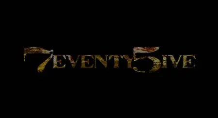 7eventy 5ive (2007)