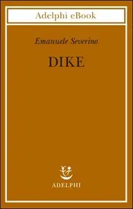Emanuele Severino - Dike