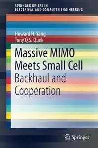 Massive MIMO Meets Small Cell: Backhaul and Cooperation
