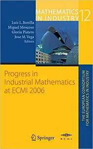 Progress in Industrial Mathematics at ECMI 2006