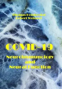 "COVID-19, Neuroimmunology and Neural Function" ed. by Thomas Heinbockel, Robert Weissert